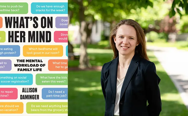 Sociologist Allison Daminger ’12 Researched Mental Workload in Family Life Sociologist Allison Daminger ’12 Researched Mental Workload in Family Life