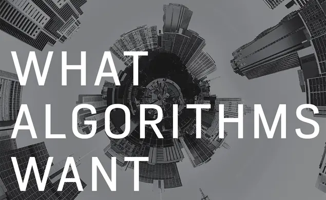 What Algorithms Want.jpeg