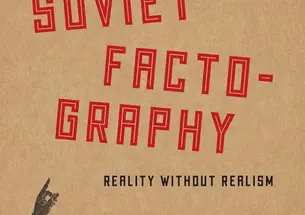 Book cover of Soviet Factography by Devin Fore which is brown with the title in red letters with hands pointing at the text.