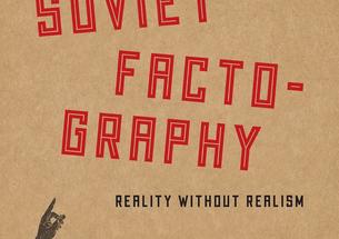 Book cover of Soviet Factography by Devin Fore which is brown with the title in red letters with hands pointing at the text.