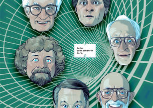 Illustration of six scientists heads floating in a wormhole with a speech bubble that reads, Hello, John Wheeler Here