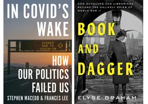 From left, the book jackets of "In Covid's Wake" and "Book and Dagger."