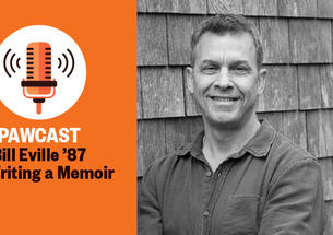 Bill Eville ’87 next to text reading: PAWCAST: Bill Eville ’87 on Writing a Memoir
