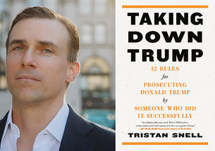 Q&A: Tristan Snell ’00’s Experience Taking Down Trump