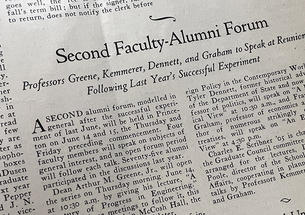 An article headlined: Second Faculty-Alumni Forum: Professors Greene, Kemmerer, Dennett, and Graham to Speak at Reunion Following Last Year's Successful Experiment.
