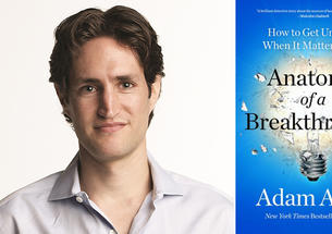 Photo of Adam Alter and the cover of his book, "Anatomy of a Breakthrough," featuring a photo of an exploding lightbulb.