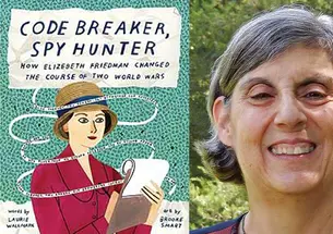The right side of this image is a headshot photo of Laurie Hallmark. The left side is the cover of Wallmark's book, "Code Breaker, Spy Hunter: How Elizabeth Friedman Changed the Course of Two World Wars."