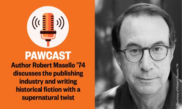 PAWcast: Robert Masello '74 on Writing Historical Fiction and the  Publishing Industry | Princeton Alumni Weekly