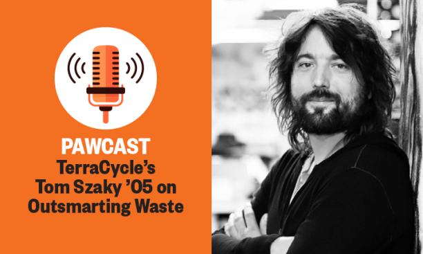 The right side of this image is a black-and-white headshot photo of Tom Szaky; the left side reads "PAWCAST: TerraCycle's Tom Szaky ’05 on Outsmarting Waste."