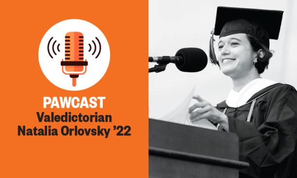 The left side of this image is a microphone illustration with the text: PAWcast: Valedictorian Natalia Orlovsky ’22. The right side is a black-and-white photo of Orlovsky giving her valedictory address.