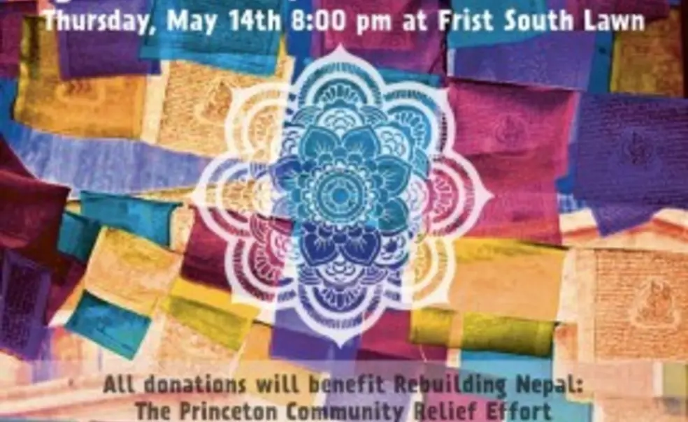 Princetonians from Nepal Lead Fundraising for Victims of Earthquakes Princetonians from Nepal Lead Fundraising for Victims of Earthquakes