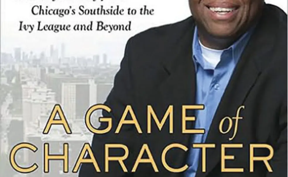 A Game of Character: A Family Journey from Chicago's Southside to the Ivy League and Beyond