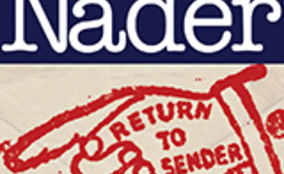 Ralph Nader ’55’s Paradise Lost Ralph Nader ’55’s Paradise Lost