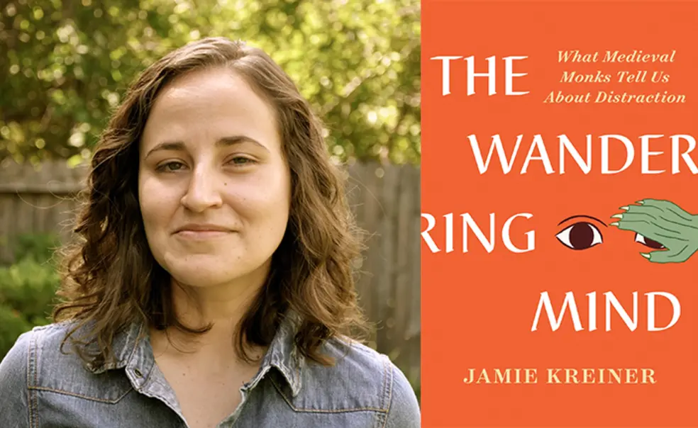 Jamie Kreiner *11 Says Even Medieval Monks Got Distracted Jamie Kreiner *11 Says Even Medieval Monks Got Distracted