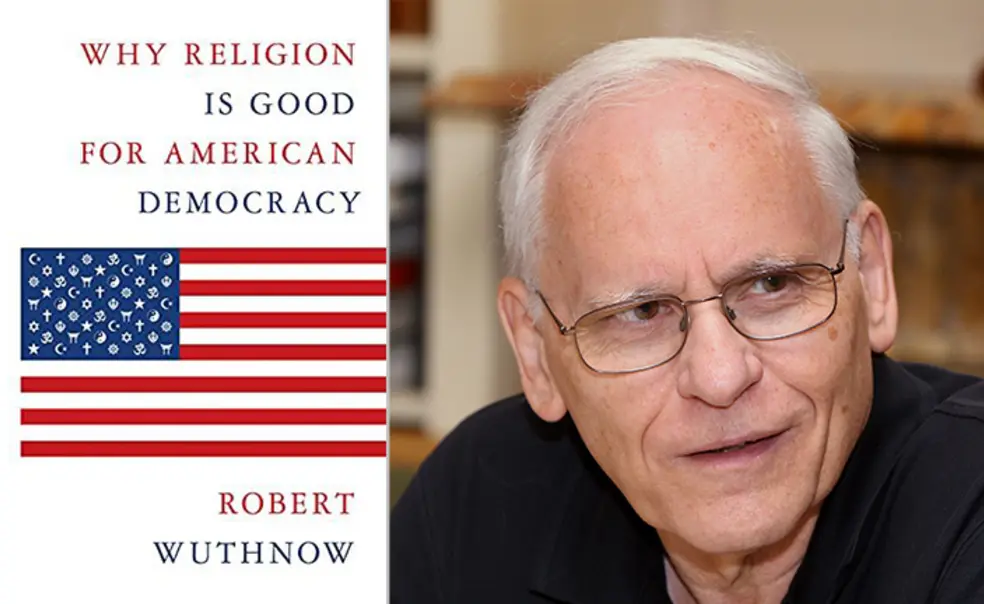 Professor Robert Wuthnow on Religion in America Professor Robert Wuthnow on Religion in America