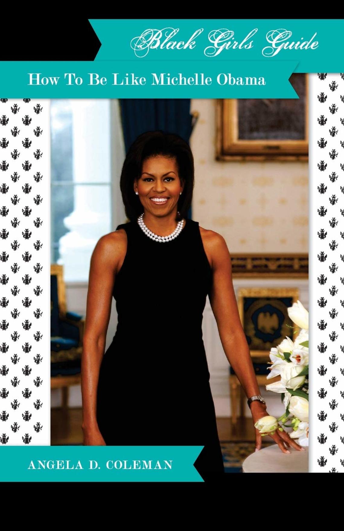 Black Girls Guide: How to Be Like Michelle Obama