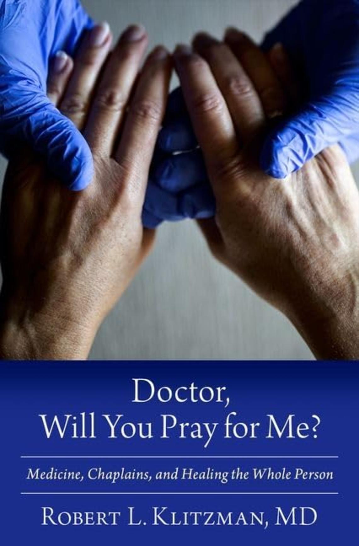 Cover of Doctor, Will you Pray for Me? which features a doctors hands in gloves holding those of a patient.