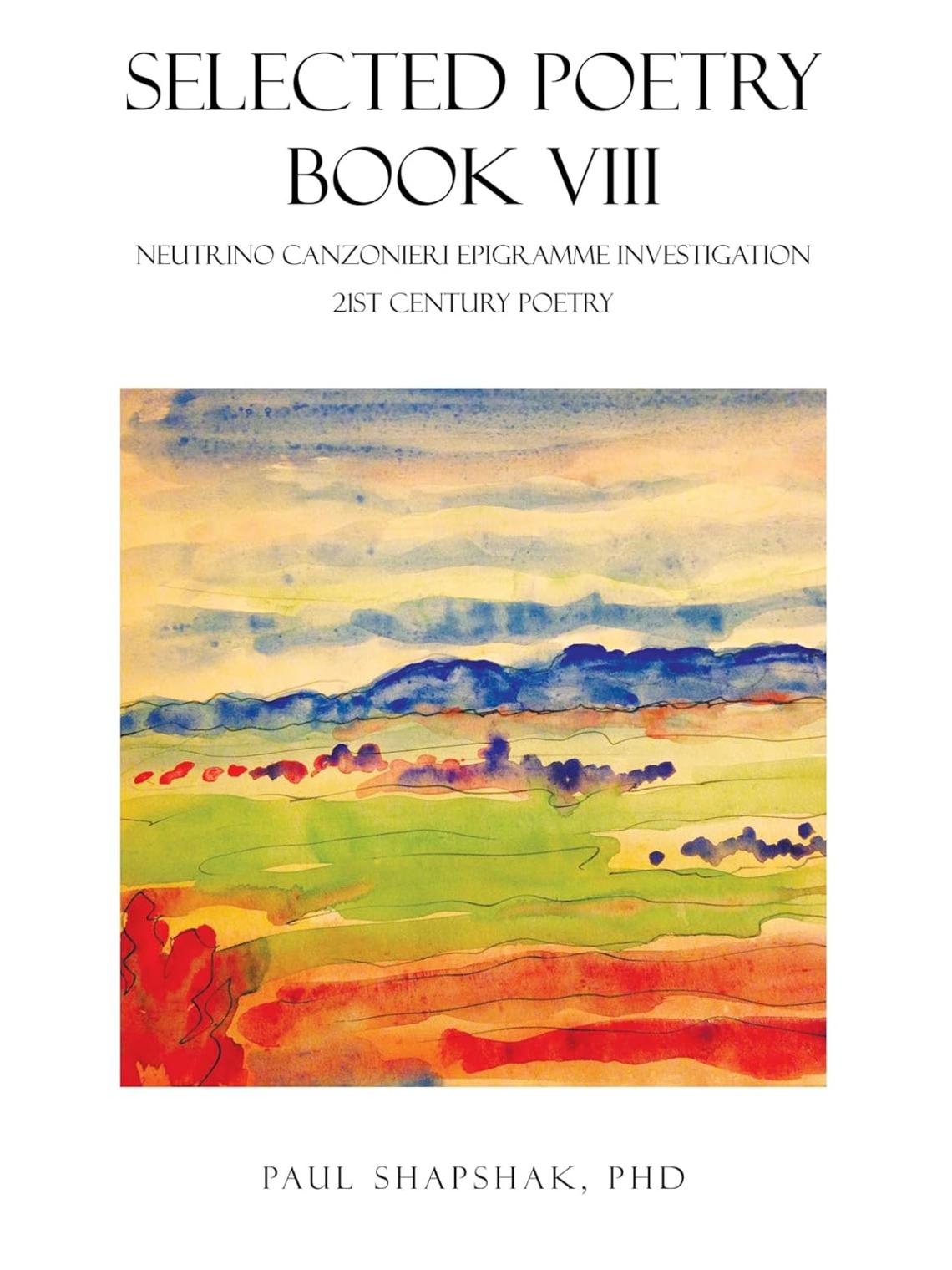 81kfgMzwzaL._SL1500_.jpg Book cover of Selected Poetry Book VIII which includes a water color landscape.