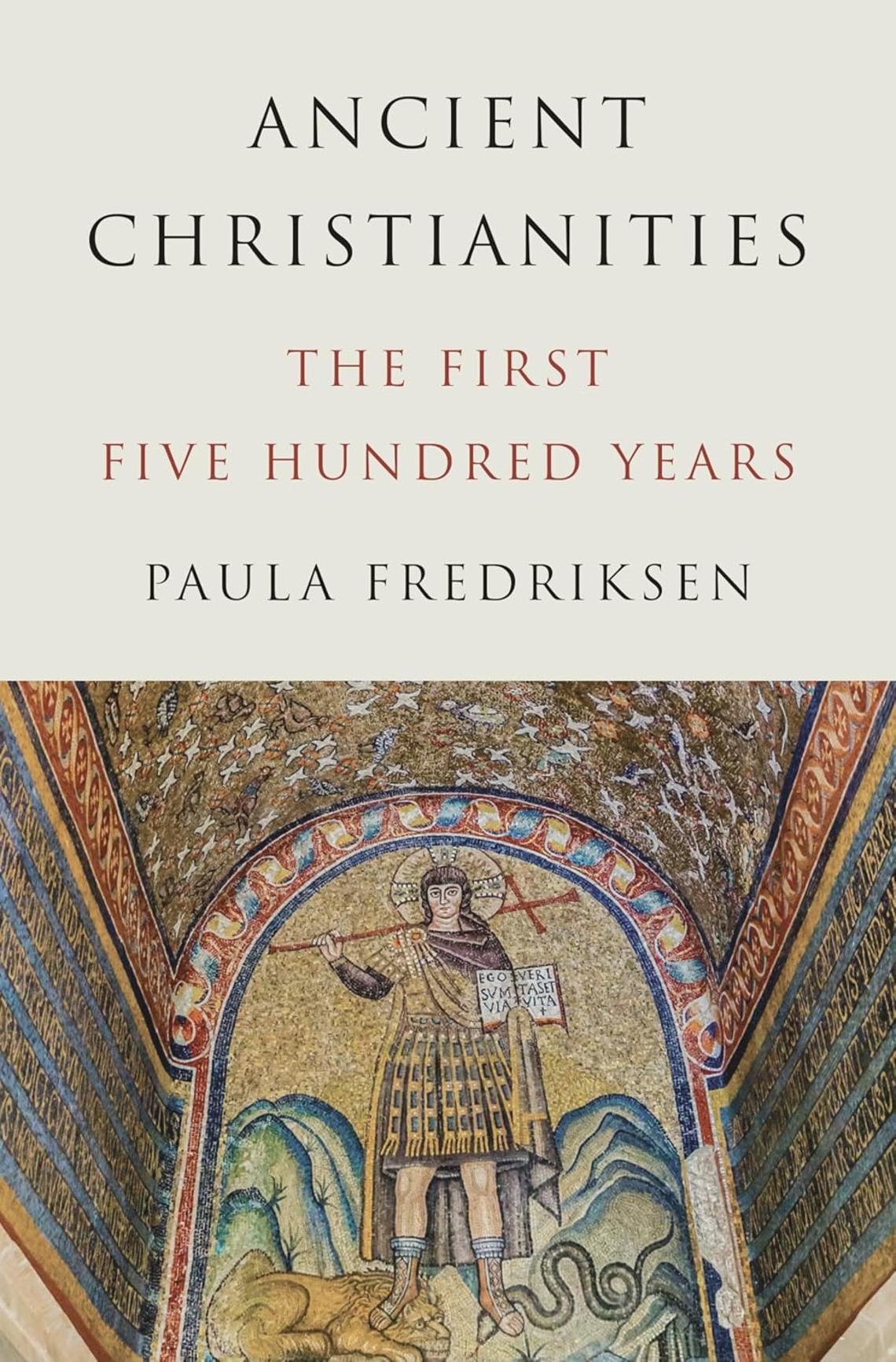 81zQTvRdFYL._SL1500_.jpg Ancient Christianities cover