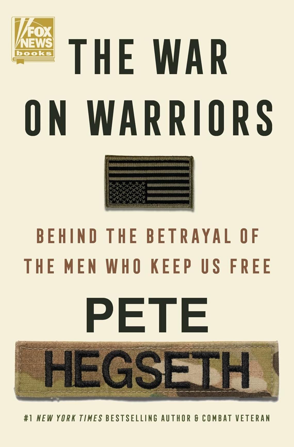 The War on Warriors by Pete Hegseth ’03