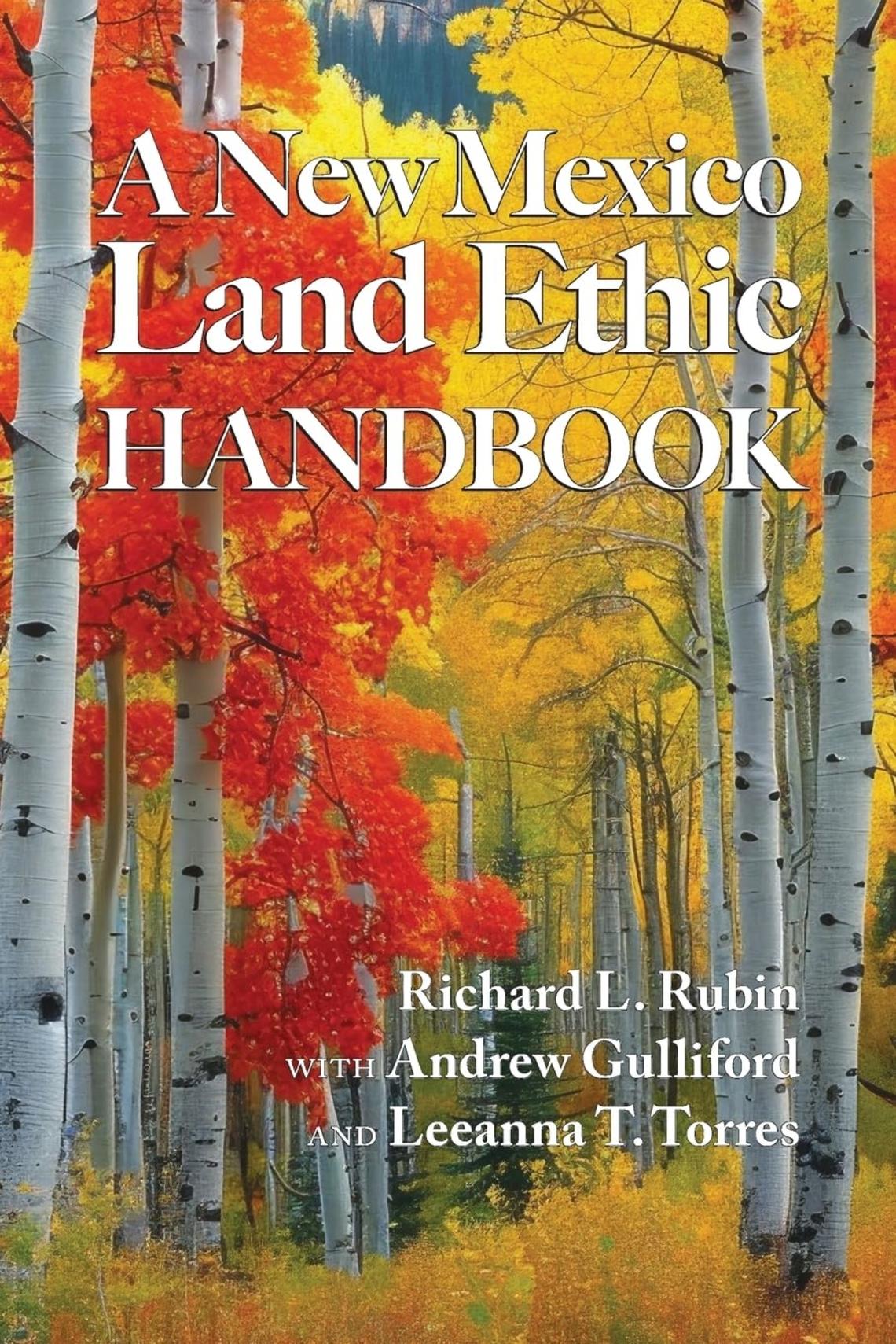 New-Mexico-Land-Ethic-Handbook_Richard-Rubin_Andrew-Gulliford_Leeanna-Torres.jpg