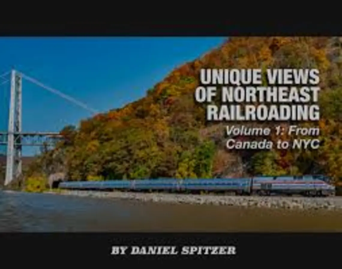 Unique-Views-of-Northeast-Reailroading_Daniel-Spitzer.jpg