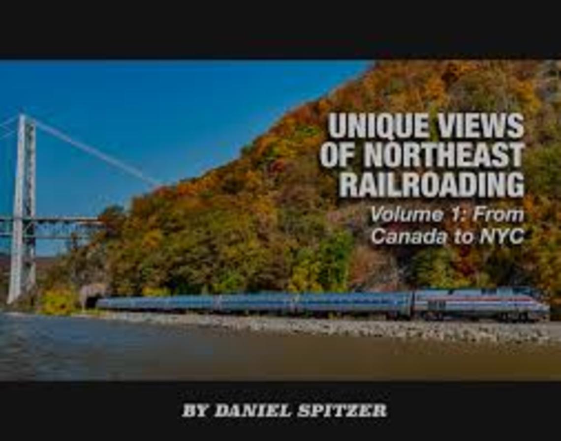 Unique-Views-of-Northeast-Reailroading_Daniel-Spitzer.jpg
