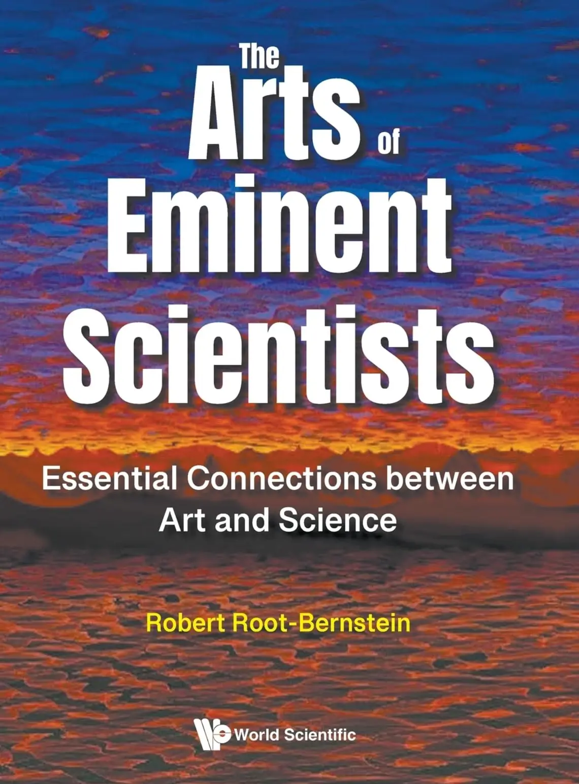 The-Arts-Of-Eminent-Scientists_Robert-Root-Bernstein.jpg Cover resembles a grainy landscape photo with blue at the top and orange center and brown mountain-like formation toward the bottom of the image.