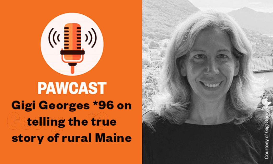 PAWcast: Gigi Georges *96 Tells the True Story of Rural Maine