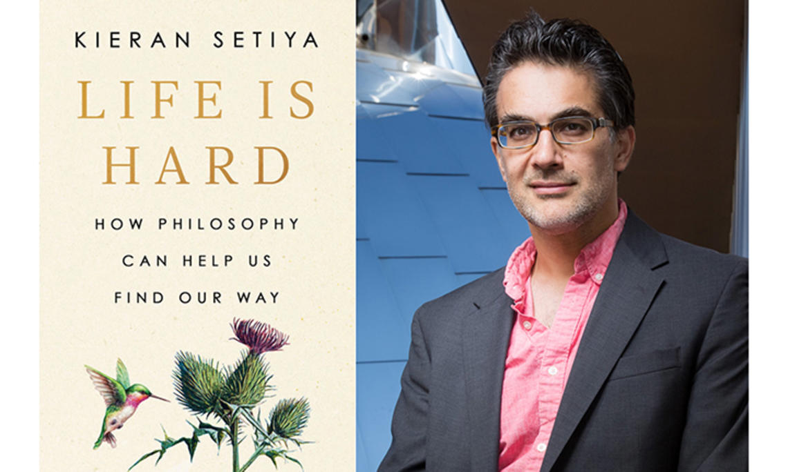 MIT-LifeIsHard-01-press.jpg The right side of this image is a headshot photo of Kieran Setiya; the left side is the cover of his book, "Life is Hard: How philosophy can help us find our way."