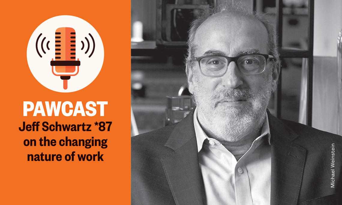 PAWcast: Jeff Schwartz *87 on the Changing Nature of Work