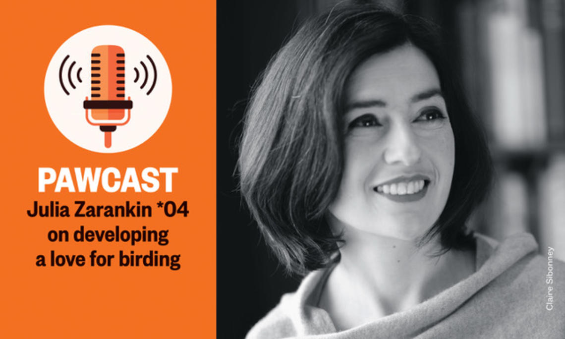 PAWcast: Writer Julia Zarankin *04 on Falling for Birding