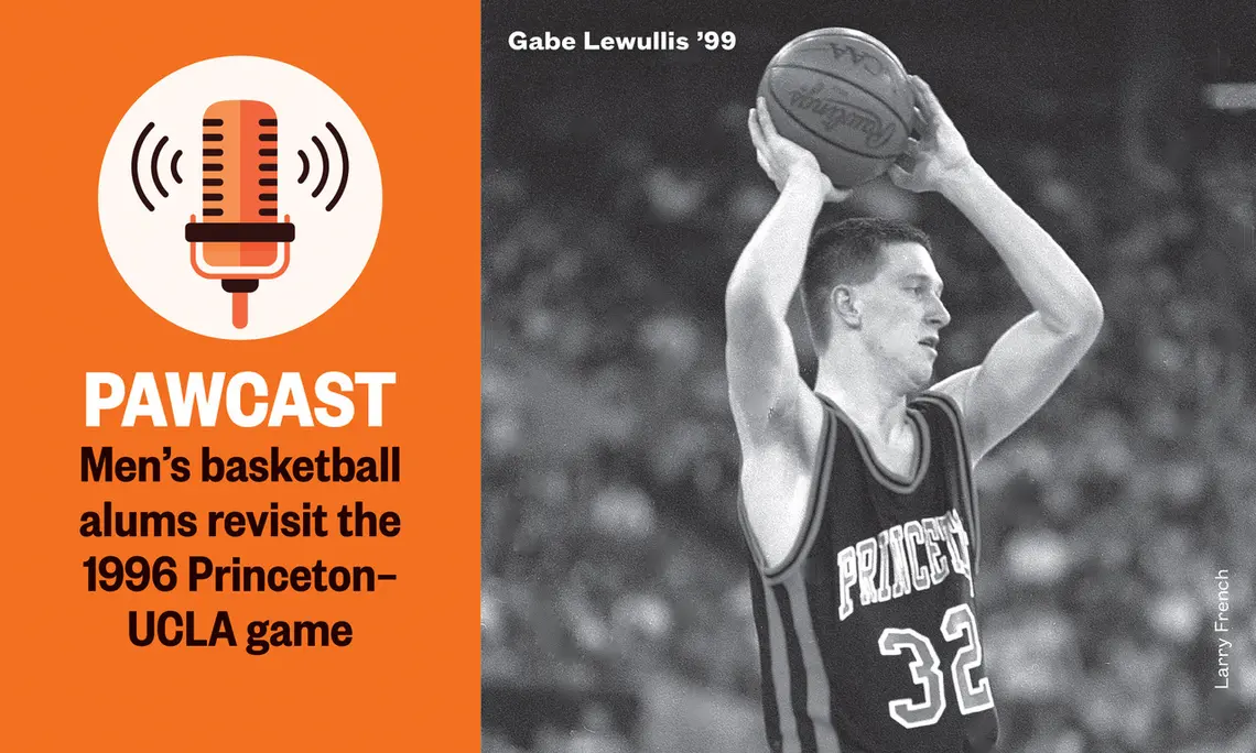 PAWcast: Men’s Basketball Alums Revisit the ’96 Princeton–UCLA Game