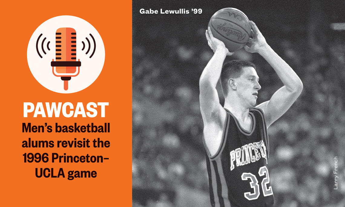 PAWcast: Men’s Basketball Alums Revisit the ’96 Princeton–UCLA Game