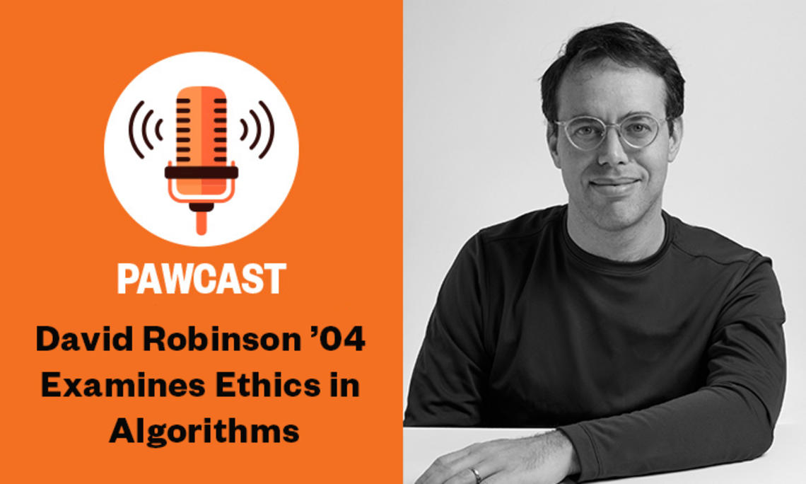 PAWcast: David Robinson ’04 Examines Ethics in Algorithms