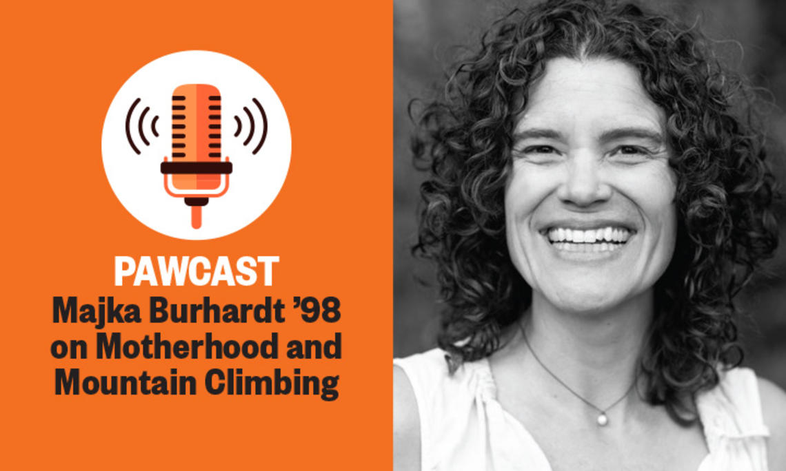 PAWcast: Majka Burhardt ’98 on Motherhood and Mountain Climbing