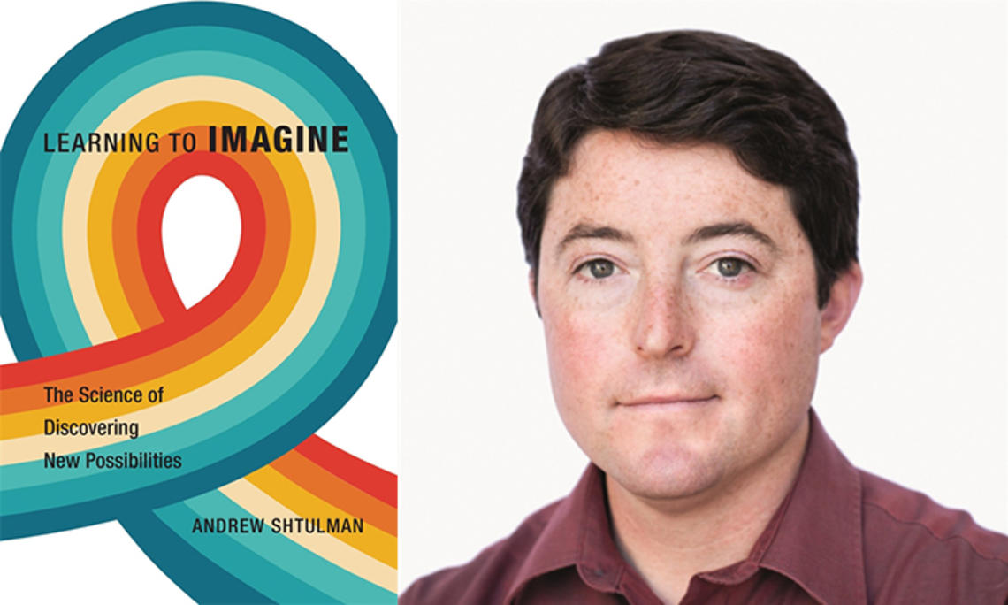 Left, the cover of "Learning to Imagine," featuring a rainbow design; right, a headshot of Andrew Shtulman ’01.