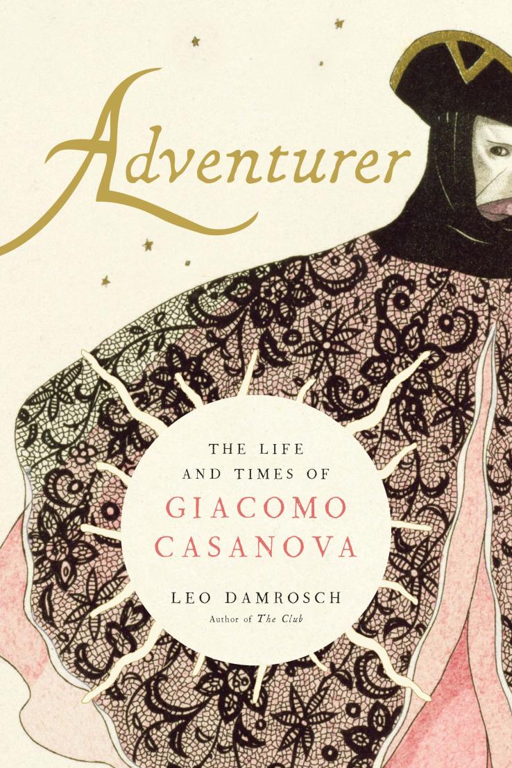 This is the cover of "Adventurer: The Life and Times of Giacomo Casanova."