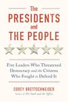 The Presidents and the People The Presidents and the People