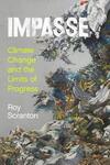 Impasse: Climate Change and the Limits of Progress 