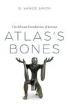 Atlas’s Bones Atlas’s Bones