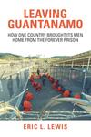 Leaving Guantanamo Leaving Guantanamo