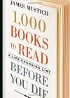 One Thousand Books to Read Before You Die: A Life-Changing List