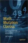 Math Mutation Classics: Exploring Interesting, Fun and Weird Corners Math Mutation Classics: Exploring Interesting, Fun and Weird Corners