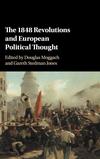 The 1848 Revolutions and European Political Thought 