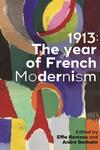 1913: The year of French modernism 1913: The year of French modernism