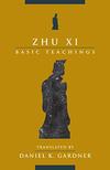 Zhu Xi: Basic Teachings 