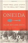Oneida: From Free Love Utopia to the Well-Set Table—An American Story