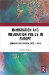 Immigration and Integration Policy in Europe; Denmark and Sweden, 1970–2010 