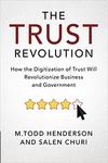 The Trust Revolution: How Digitization of Trust will Revolutionize Business and Government 